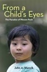 John a. Stancik - From a Child's Eyes