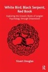 Stuart Douglas - White Bird, Black Serpent, Red Book