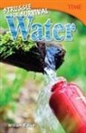 William Rice, William B Rice, William B. Rice - Struggle for Survival: Water