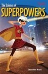 Jennifer Kroll, Jennifer L. Kroll - Science of Superpowers
