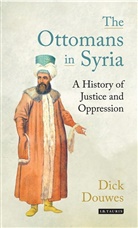 Dick Douwes, Douwes Dick - The Ottomans in Syria