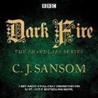 C. J. Sansom, CJ Sansom, Full Cast, Robert Glenister, Justin Salinger - Dark Fire (Audiolibro)