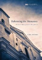 Greg Peters - Reforming the Monastery