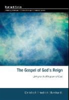 Christoph Friedrich Blumhardt - The Gospel of God's Reign