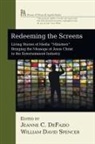 Jeanne C Defazio, Jeanne C. Defazio, William David Spencer - Redeeming the Screens