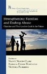Victoria Fahlberg, Barbara Fisher-Townsend, Nancy Nason-Clark - Strengthening Families and Ending Abuse