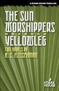 A. S. Fleischman, Sid Fleischman - The Sun Worshippers / Yellowleg