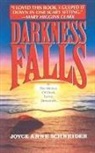Joyce Anne Schneider, Joyce Anne Schneider - Darkness Falls