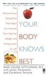 Ann Louise Gittleman - Your Body Knows Best
