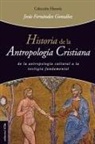 Jesus Fernandez Gonzalez, Jesús Fernández González - Historia de la antropología cristiana
