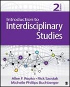 Michele Phillips Buchberger, Michelle Phillips Buchberger, Allen F Repko, Allen F. Repko, Allen F. Szostak Repko, Allen F./ Szostak Repko... - Introduction to Interdisciplinary Studies