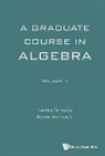 Ioannis Farmakis, Ioannis Farmakis, Ioannis Farmakis &amp; Martin Moskowitz, Martin Moskowitz, Martin Moskowitz - GRADUATE COURSE ALGEBRA (V1)