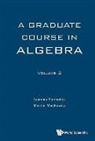 Ioannis Farmakis, Ioannis Farmakis, Ioannis Farmakis &amp; Martin Moskowitz, Martin Moskowitz, Martin Moskowitz - GRADUATE COURSE ALGEBRA (V2)