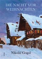 Nikolai Gogol, Nikolai Wassiljewitsch Gogol - Die Nacht vor Weihnachten