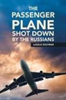 Laszlo Solymar - The Passenger Plane Shot Down by the Russians