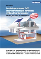 Melita Tuschinski - Energieeinsparverordnung (EnEV) und Erneuerbare-Energien-Wärmegesetz (EEWärmeG) parallel anwenden. Tl.1