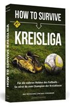 Max Fritzsching, Michael Strohmaier, Jana Moskito - How to Survive Kreisliga