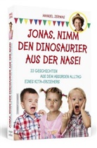 Manuel Zerwas - Jonas, nimm den Dinosaurier aus der Nase!