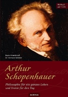 Arthur Schopenhauer, Beate Himmelstoß - Arthur Schopenhauer - Philosophie für ein ganzes Leben und Ironie für den Tag, 4 Audio-CD (Hörbuch)