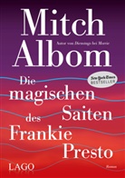 Mitch Albom - Die magischen Saiten des Frankie Presto