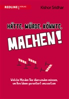 Kishor Sridhar - Hätte, würde, könnte, machen!