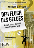 Kenneth S Rogoff, Kenneth S. Rogoff - Der Fluch des Geldes