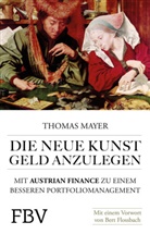 Thomas Mayer - Die neue Kunst Geld anzulegen