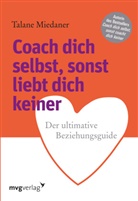 Talane Miedaner - Coach dich selbst, sonst liebt dich keiner