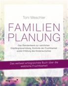 Toni Weschler - Familienplanung