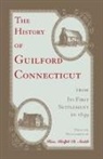 Hon Ralph D. Smith, Hon. Ralph D. Smith, Ralph D. Smith - The History of Guilford, Connecticut, from Its First Settlement in 1639