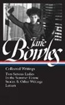 Jane Bowles, Millicent Dillon, Millicent Dillon - Jane Bowles: Collectid Writings