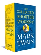Louis J. Budd, Mark Twain, Louis J. Budd - The Collected Shorter Works of Mark Twain