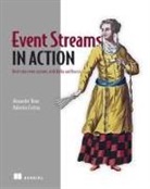 Alexander Dean, DEAN, Alexander Dean, Valentin Crettaz - Event Streams in Action