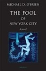 Not Available, Michael D. O'Brien - The Fool of New York City