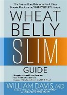 William Davis - Wheat Belly Slim Guide