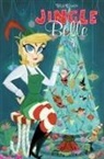 J. Bone, Stephen DeStefano, Paul Dini, Jose Garibaldi, Stephanie Gladden, J. Bone... - Jingle Belle: The Whole Package!