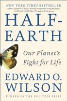 Edward O Wilson, Edward O. Wilson, Wilson Edward O. - Half-Earth