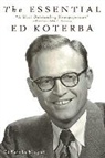 Ed Koterba Morgret - The Essential Ed Koterba: A Most Outstanding Newspaperman''