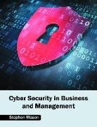 Stephen Mason - Cyber Security in Business and Management