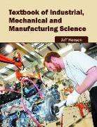 Jeff Hansen - Textbook of Industrial, Mechanical and Manufacturing Science