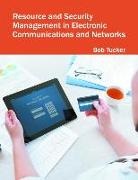 Bob Tucker - Resource and Security Management in Electronic Communications and Networks