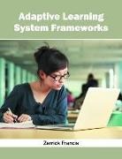 Zerrick Francis - Adaptive Learning System Frameworks