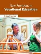 Peter Holmes - New Frontiers in Vocational Education