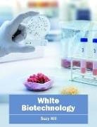 Suzy Hill - White Biotechnology