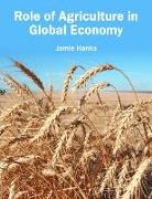 Jamie Hanks - Role of Agriculture in Global Economy