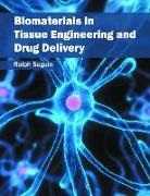 Ralph Seguin - Biomaterials in Tissue Engineering and Drug Delivery