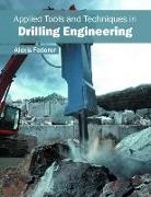 Alexis Federer - Applied Tools and Techniques in Drilling Engineering