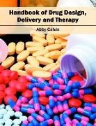 Abby Calvin - Handbook of Drug Design, Delivery and Therapy