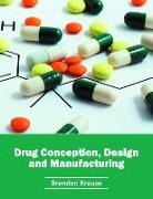 Brendon Krauss - Drug Conception, Design and Manufacturing