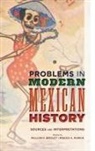 William H. (EDT)/ Rankin Beezley, William H. Rankin Beezley, William H Beezley, William H. Beezley, Monica A Rankin, Monica A. Rankin - Problems in Modern Mexican History